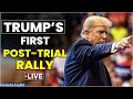 Donald Trump Phoenix LIVE: Trump Attacks Judge And American Courts in First Post-Conviction Rally