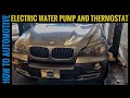 How to Replace the Electric Water Pump and Thermostat on a 2006-2013 BMW X5 E70 with M54 Engine