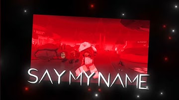 Say My Name | Roblox Typography Edit GMV/RMV | second entry for @itskxtvkat #kxtvkatbdaycomp