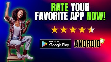 How to Rate Your FAVORITE Apps on Google Play Store Now!