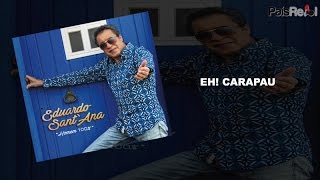 Eduardo Santana - Eh Carapau