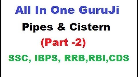 Pipes & Cistern Part - 2 (Tricks By Rakesh Yadav Sir)  || SSC CGL || BANK PO/CLERK || CDS ||