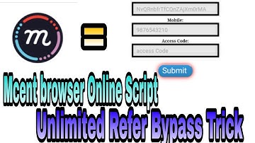 Mcent Browser Online Script || Unlimited Refer Bypass Trick 2018 || 100% working