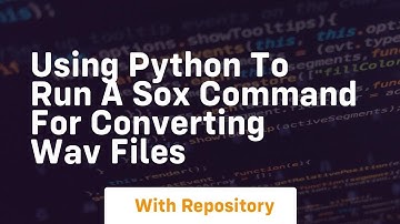 Using Python to run a sox command for converting wav files