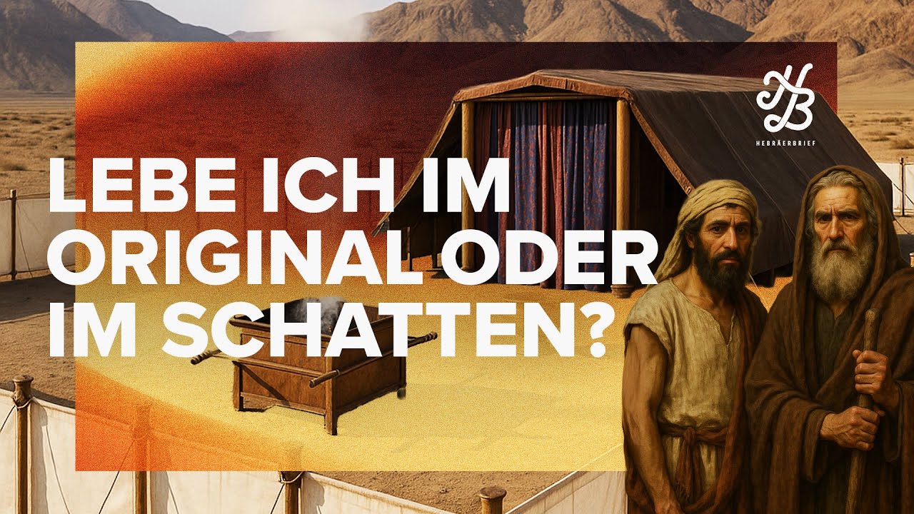 Hebräerbrief 8 & 9 | Original oder Schatten? | Bibel Yeshiva mit Adi Furrer