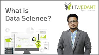 What is Data Science? | Simply Explained | Itvedant  Experts | Itvedant Pune Mumbai