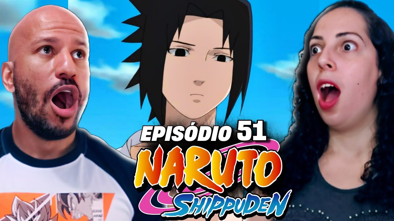 O REENCONTRO COM SASUKE! NARUTO SHIPPUDEN EP 51 [REACT E ANÁLISE]