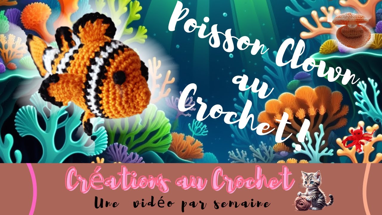 Tutoriel Poisson Clown au crochet.