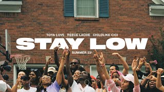 Toyalove, Reece Lache', Childlike CiCi — Stay Low (Official Music Video)