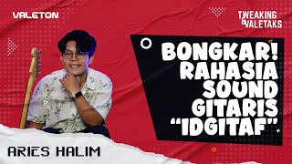 BEDAH PRESET GITARIS IDGITAF DI GP-200 SATU-SATU! - ARIES HALIM | VALETALKS