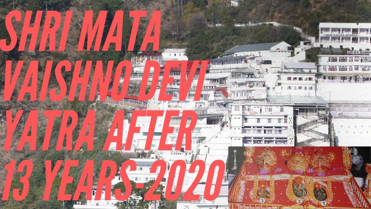 Vaishno Devi Yatra 2020 (New Delhi to Katra, J&K) after 13 years with Family