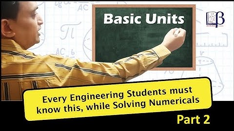 Every engineering students must know this,while Solving Numericals | Basic Units ,part 2|