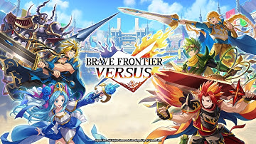 Brave Frontier Versus - Official Trailer