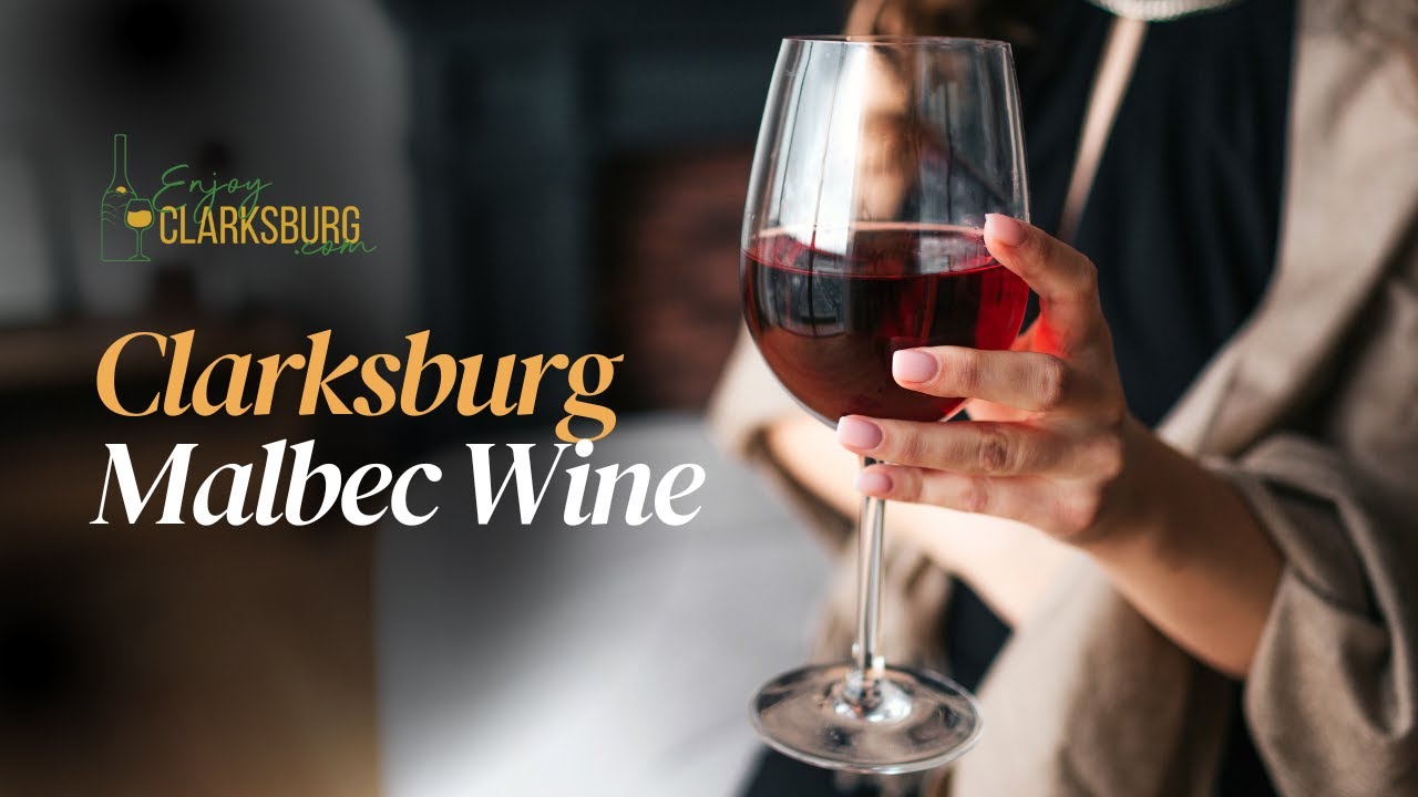 Enjoy Clarksburg Malbec Wine