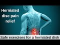 Herniated disc pain relief | Safe exercises for a herniated disk