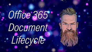 The Office 365 Doent Lifecycle