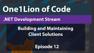 .NET Live Coding: Client Solutions [e.12]