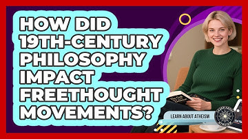 How Did 19th-Century Philosophy Impact Freethought Movements?