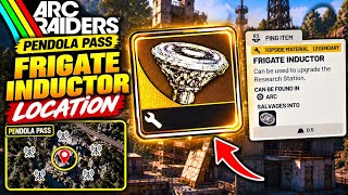 ARC RAIDERS PENDOLA PASS FRIGATE INDUCTOR LOCATION #arcraiders
