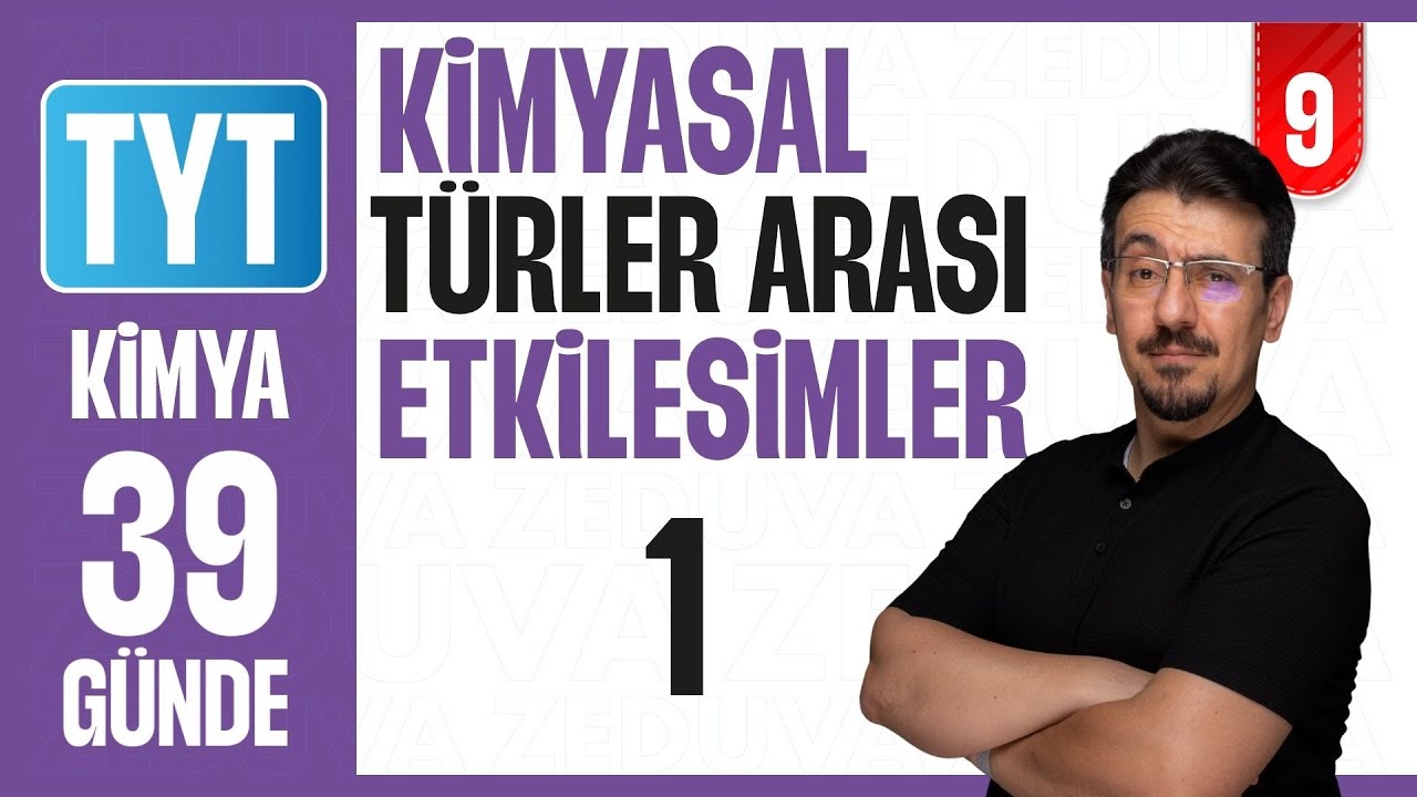 Kimyasal Türler Arası Etkileşimler-1 Konu Anlatımı | 39 GÜNDE AYRINTILI KAMP 2026 | 9