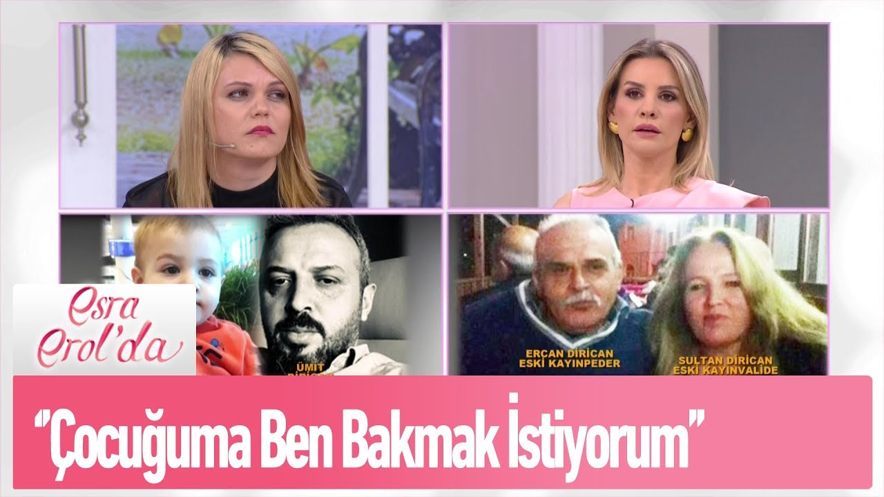 ''Çocuğuma ben bakmak istiyorum'' - Esra Erol'da 14 Mayıs 2019 - YouTube