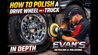 How to polish a drive wheel mounted on a truck - In Depth Evan's Detailing and Polishing