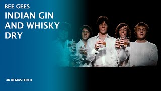 Bee Gees - Indian Gin And Whisky Dry (Remastered Music Video)