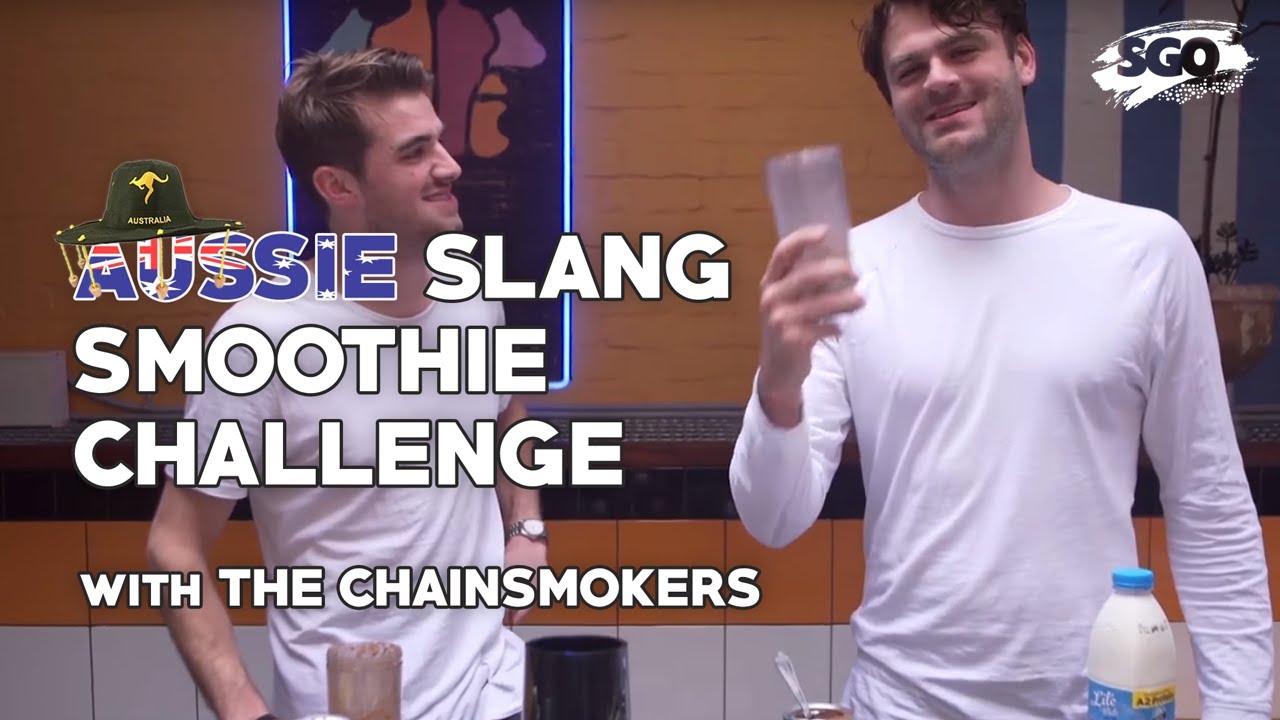 The Chainsmokers | Aussie Slang Smoothie Challenge