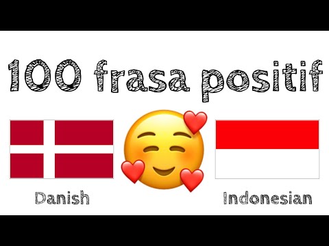 100 frasa positif +  pujian - Bahasa Denmark + Bahasa Indonesia - (Penutur Asli)