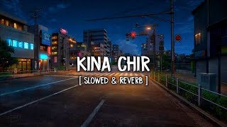 Kina Chir | Takda  hi jawan ena tenu chawan | Slowed & Reverb | Prophec | Musical Raptors Resimi