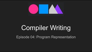Compiler Writing Helper 04: The Program Representation