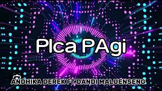 Pica  Pagi  andhika Derek Ft Dandi Maluenseng