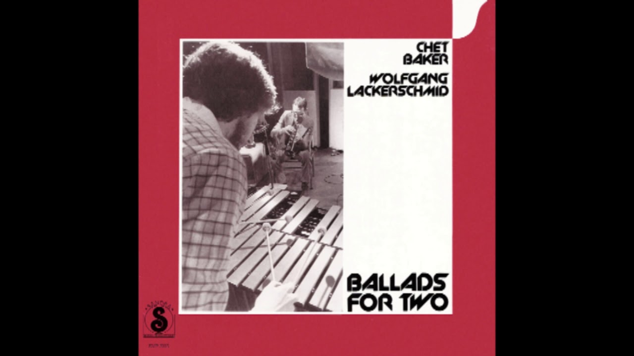 Chet Baker & Wolfgang Lackerschmid ‎– Ballads for Two (1979)