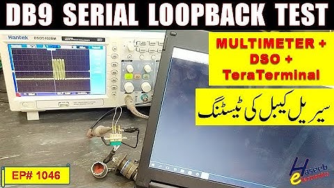 {1046} DB9 RS232 Null Modem Serial Cable Testing | Multimeter + DSO + TeraTerm (No Handshaking)