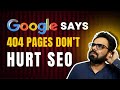 Google Says 404 Pages Are Not a Problem, Does CSS Size Impact SEO - SEO News 53 - Robin Mehta