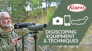 All About Kowa Digiscoping Equipment & Techniques