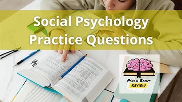 Psychology Practice Questions - Social Psychology