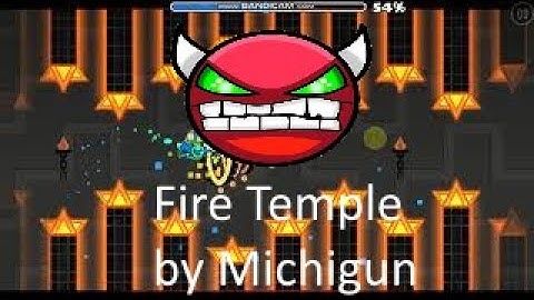 Fire Temple (hard demon) by michigun | Geometry Dash 2.11