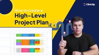 How to Create a High-Level Project Plan in under 30 Minutes (Free Template + Demo) | ClickUp