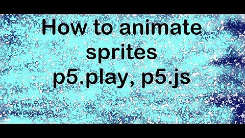 3a How to animate sprites using p5.play in p5.js