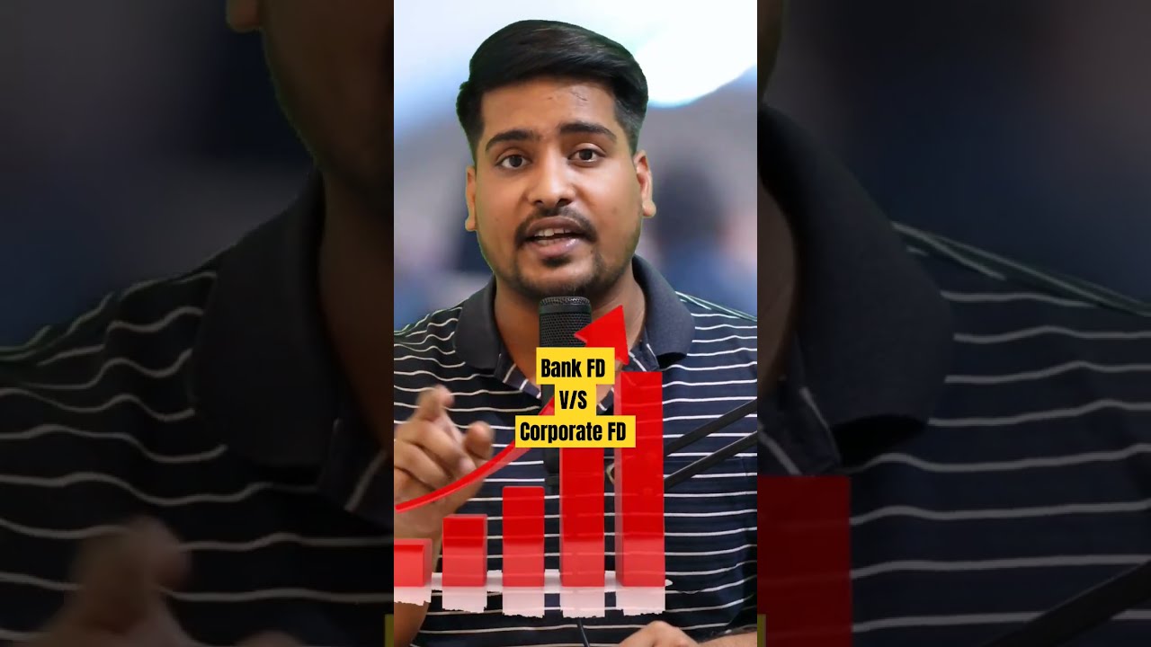Bank FD V/S Corporate FD??