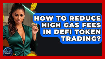 How To Reduce High Gas Fees In DeFi Token Trading? - Crypto Trading Strategists