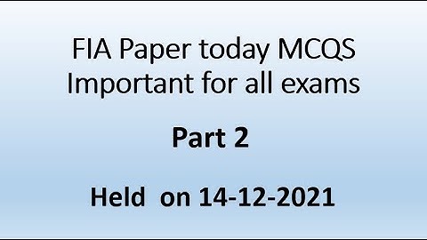 FIA paper 14 12 2021 mcqs | FIA today paper mcqs | FIA important repeated mcqs #FIA #FIAPAPERTODAY