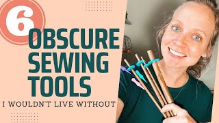 6 Lesser Known Sewing Tools I Can't Live Without