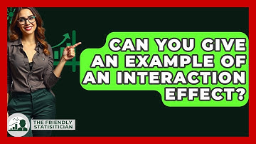 Can You Give An Example Of An Interaction Effect? - The Friendly Statistician