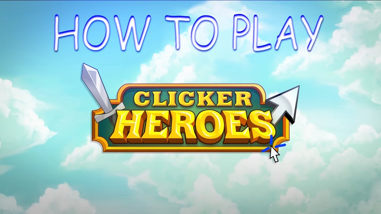 how-to-play-clicker-heroes-youtube