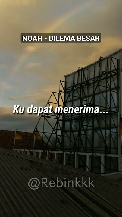 Noah - Dilema Besar (Short Story WhatsApp) #Rebinkkk #Rebinkmusik #RebinkkkShort