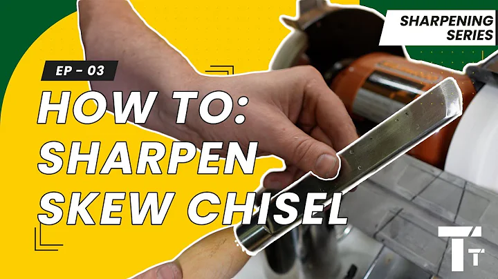 Sharpening For Woodturning: Ep 03 - The Skew Chisel | How to sharpen
