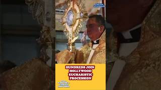 HOLLYWOOD Eucharistic Procession - Hundreds Join Jesus in a Powerful Historic Night! #Shorts