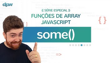Funções de Array JavaScript - Aula 5 - some()